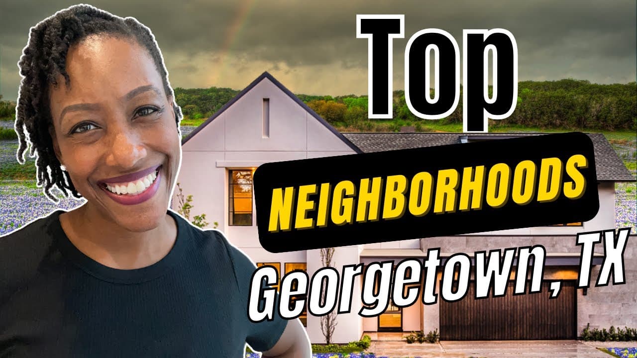 Living in Georgetown Texas | Top Neighborhoods