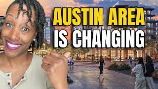BIG Changes in the Austin Texas Suburbs! What’s New & Coming Soon