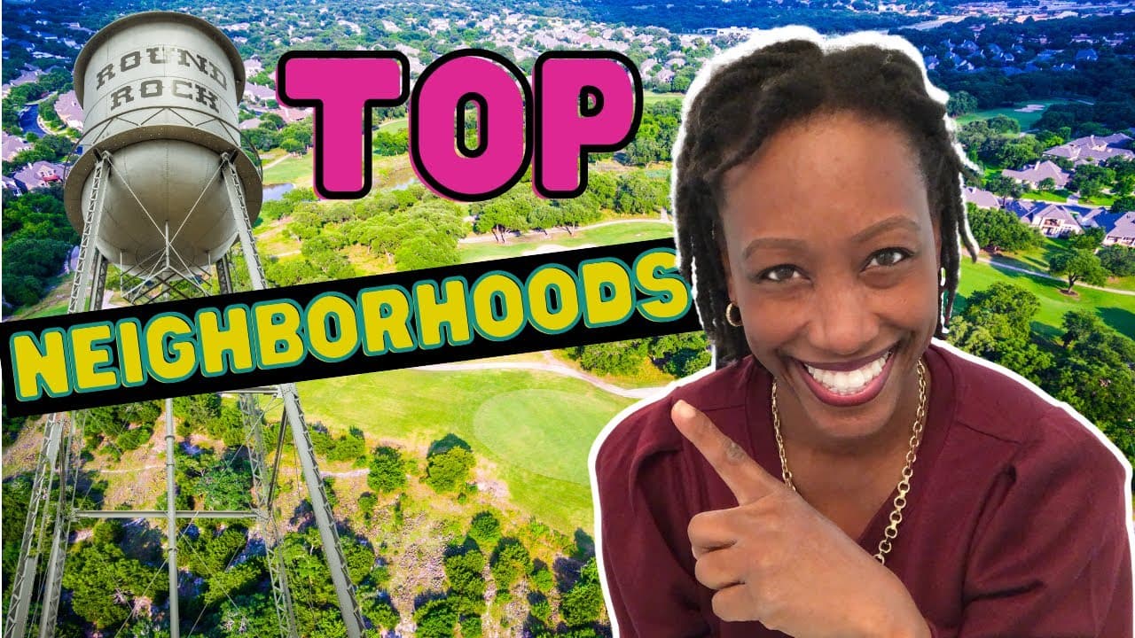 Top 6 Neighborhoods in Round Rock Texas to Live - A Suburb of Austin, TX